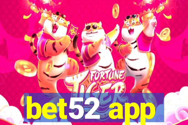 bet52 app